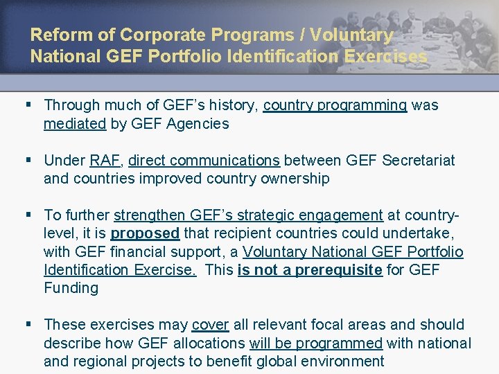 Reform of Corporate Programs / Voluntary National GEF Portfolio Identification Exercises § Through much