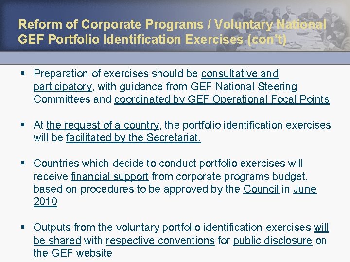 Reform of Corporate Programs / Voluntary National GEF Portfolio Identification Exercises (con’t) § Preparation