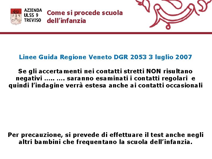 Come si procede scuola dell’infanzia Linee Guida Regione Veneto DGR 2053 3 luglio 2007