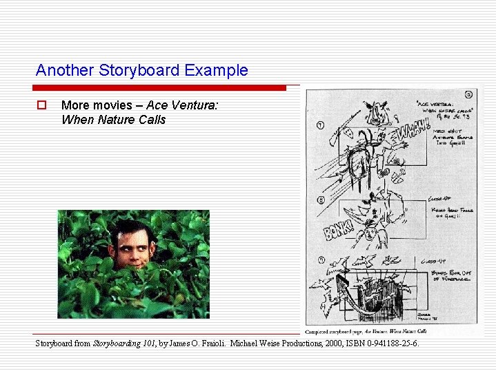Another Storyboard Example o More movies – Ace Ventura: When Nature Calls Storyboard from