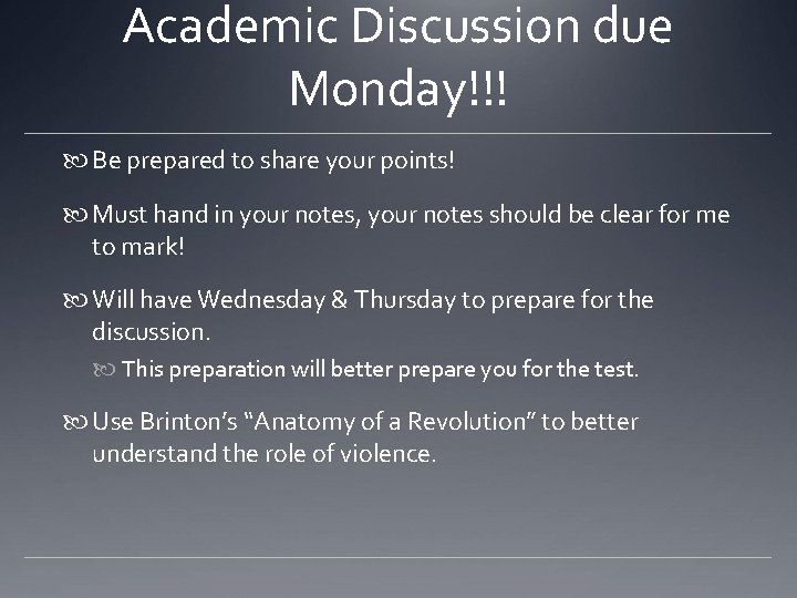 Academic Discussion due Monday!!! Be prepared to share your points! Must hand in your