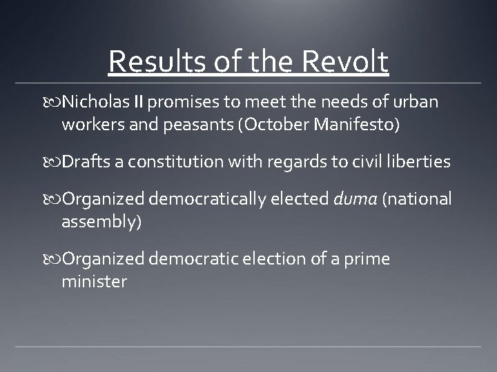 Results of the Revolt Nicholas II promises to meet the needs of urban workers