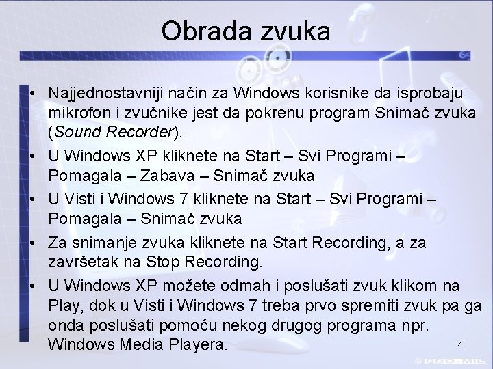 Obrada zvuka • Najjednostavniji način za Windows korisnike da isprobaju mikrofon i zvučnike jest