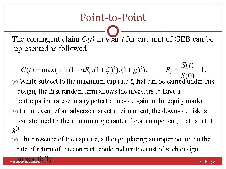 Point-to-Point The contingent claim C(t) in year t for one unit of GEB can