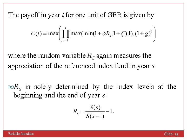 The payoff in year t for one unit of GEB is given by where