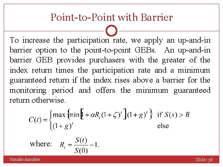 Point-to-Point with Barrier To increase the participation rate, we apply an up-and-in barrier option