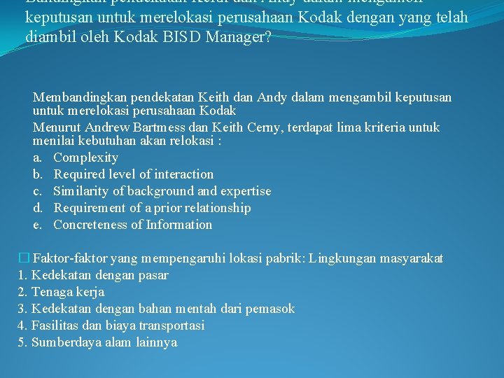 Bandingkan pendekatan Keith dan Andy dalam mengambil keputusan untuk merelokasi perusahaan Kodak dengan yang