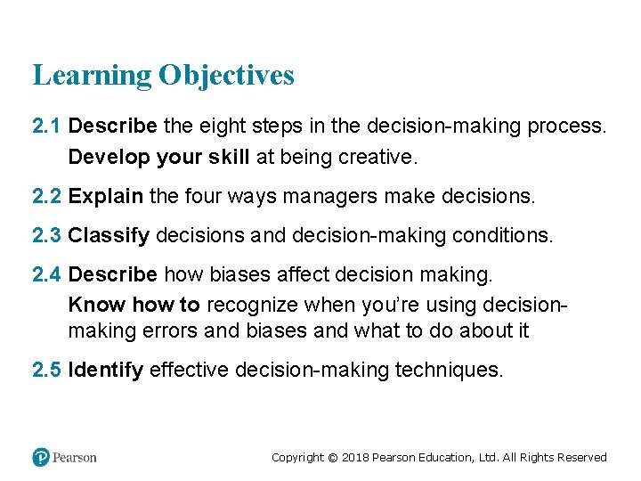 Learning Objectives 2. 1 Describe the eight steps in the decision-making process. Develop your