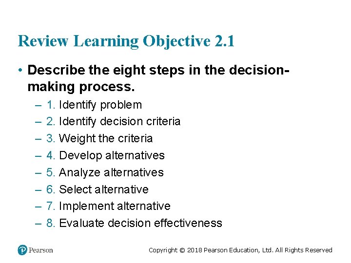 Review Learning Objective 2. 1 • Describe the eight steps in the decisionmaking process.