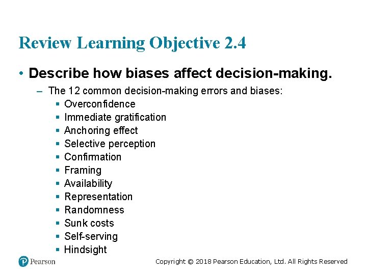 Review Learning Objective 2. 4 • Describe how biases affect decision-making. – The 12