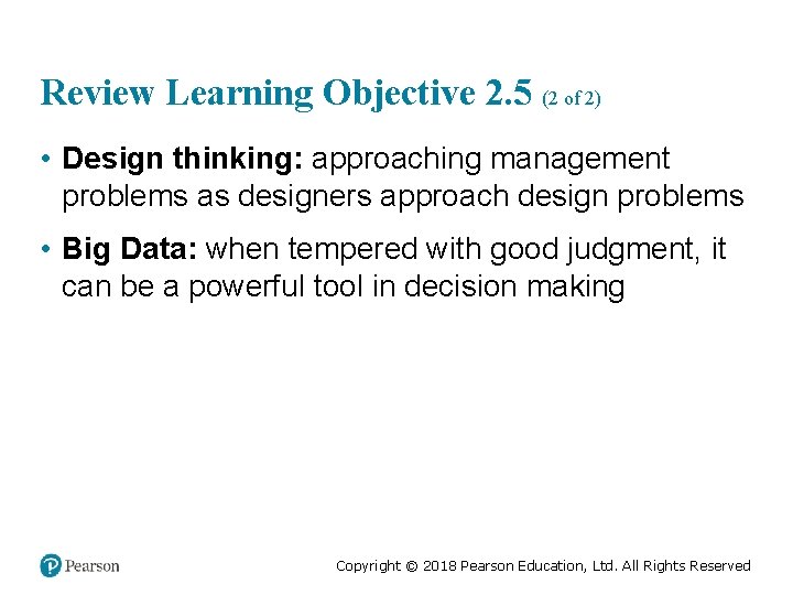 Review Learning Objective 2. 5 (2 of 2) • Design thinking: approaching management problems