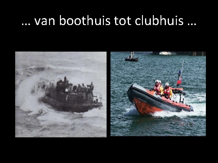 … van boothuis tot clubhuis … 