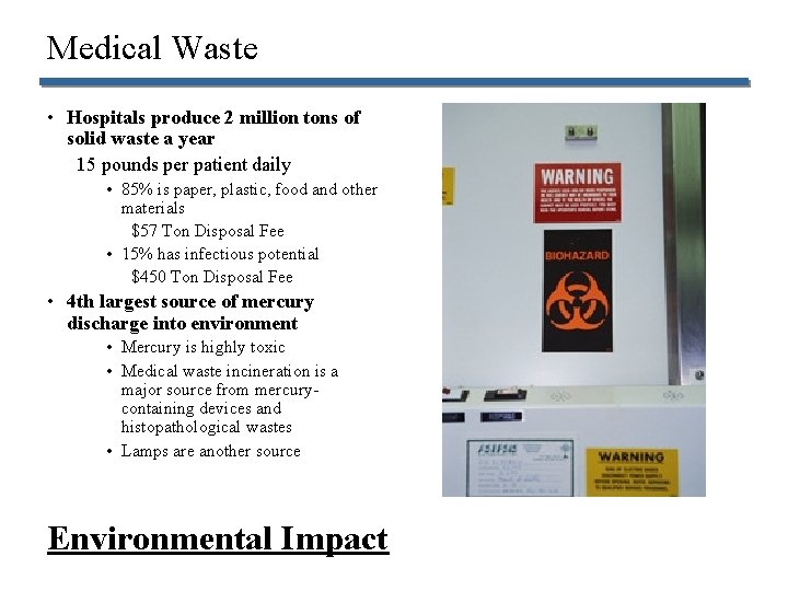 Medical Waste • Hospitals produce 2 million tons of solid waste a year 15
