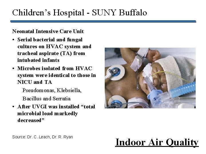 Children’s Hospital - SUNY Buffalo Neonatal Intensive Care Unit • Serial bacterial and fungal