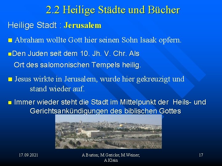 2. 2 Heilige Städte und Bücher Heilige Stadt : Jerusalem n Abraham wollte Gott