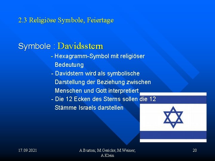 2. 3 Religiöse Symbole, Feiertage Symbole : Davidsstern - Hexagramm-Symbol mit religiöser Bedeutung -