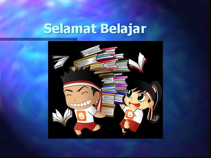 Selamat Belajar 