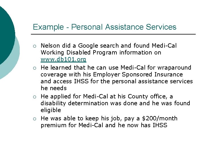 Example - Personal Assistance Services Nelson did a Google search and found Medi-Cal Working Example - Personal Assistance Services Nelson did a Google search and found Medi-Cal Working