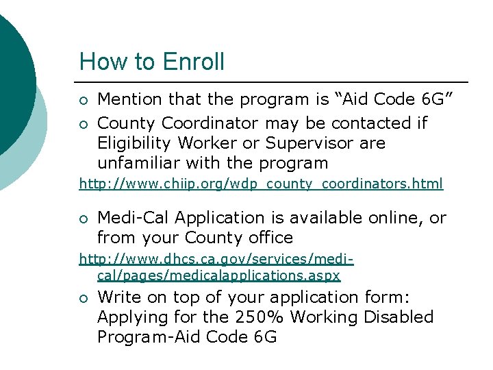 How to Enroll Mention that the program is “Aid Code 6 G” County Coordinator How to Enroll Mention that the program is “Aid Code 6 G” County Coordinator