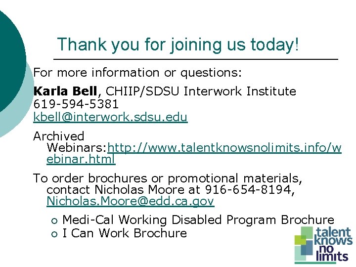 Thank you for joining us today! For more information or questions: Karla Bell, CHIIP/SDSU Thank you for joining us today! For more information or questions: Karla Bell, CHIIP/SDSU