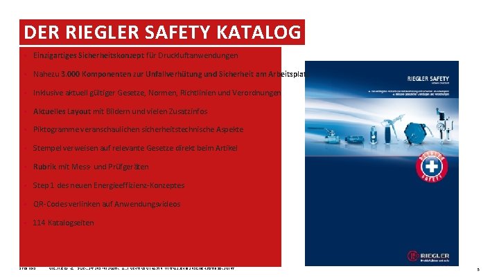 DER RIEGLER SAFETY KATALOG § Einzigartiges Sicherheitskonzept für Druckluftanwendungen § Nahezu 3. 000 Komponenten