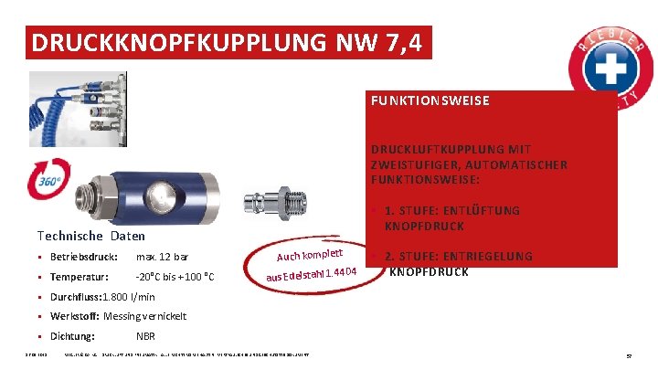 DRUCKKNOPFKUPPLUNG NW 7, 4 FUNKTIONSWEISE DRUCKLUFTKUPPLUNG MIT ZWEISTUFIGER, AUTOMATISCHER FUNKTIONSWEISE: § 1. STUFE: ENTLÜFTUNG