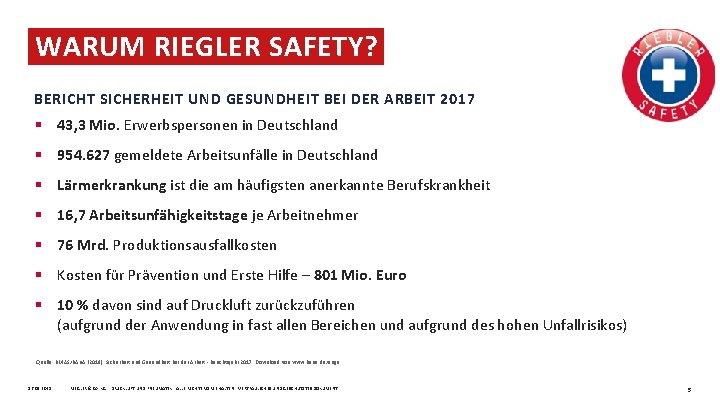 WARUM RIEGLER SAFETY? BERICHT SICHERHEIT UND GESUNDHEIT BEI DER ARBEIT 2017 § 43, 3