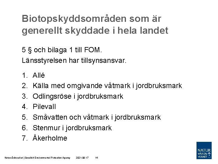 Biotopskyddsområden som är generellt skyddade i hela landet 5 § och bilaga 1 till