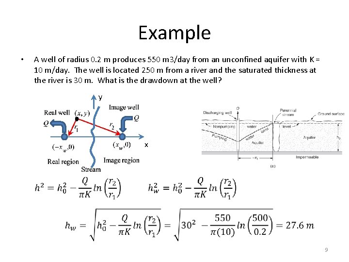 Example • A well of radius 0. 2 m produces 550 m 3/day from