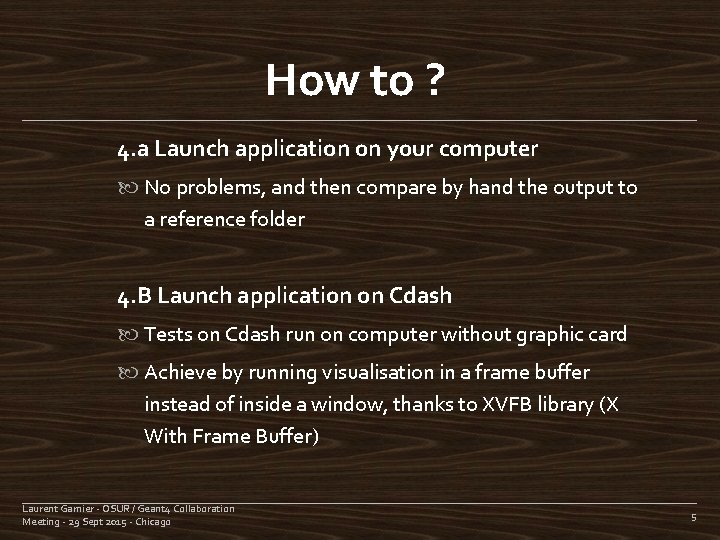 How to ? 4. a Launch application on your computer No problems, and then
