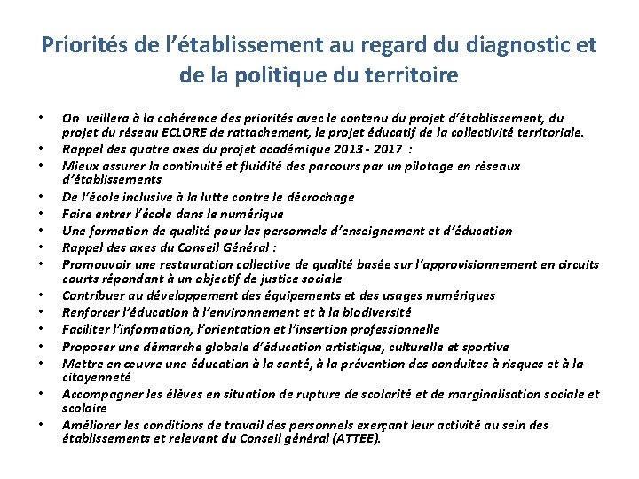 Priorités de l’établissement au regard du diagnostic et de la politique du territoire •