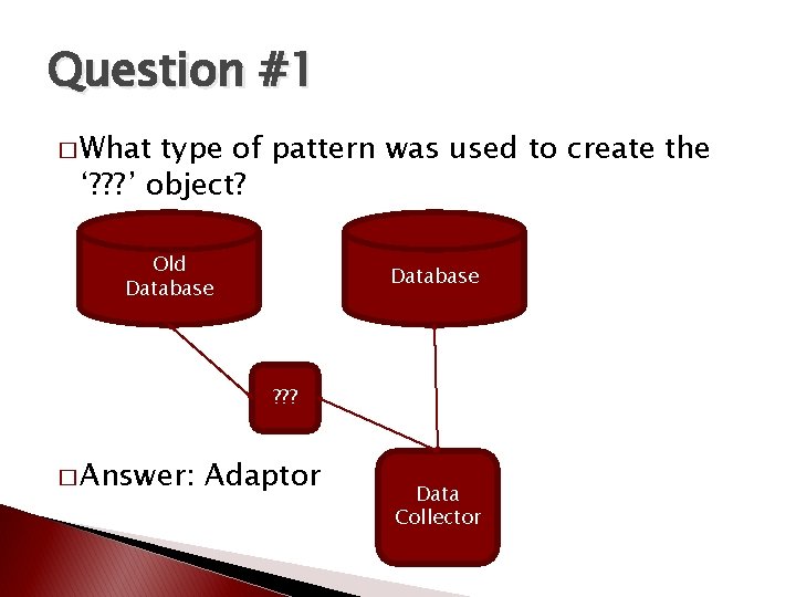 Question #1 � What type of pattern was used to create the ‘? ? Question #1 � What type of pattern was used to create the ‘? ?