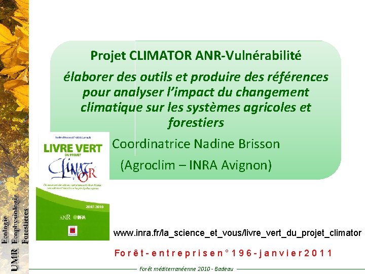 Projet CLIMATOR ANR-Vulnérabilité élaborer des outils et produire des références pour analyser l’impact du