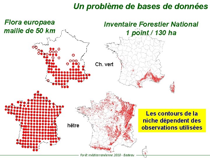 Un problème de bases de données Flora europaea maille de 50 km Inventaire Forestier