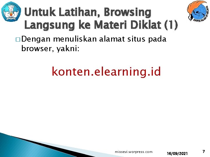 Untuk Latihan, Browsing Langsung ke Materi Diklat (1) � Dengan menuliskan alamat situs pada