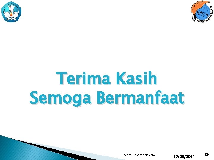 Terima Kasih Semoga Bermanfaat missevi. worpress. com 16/09/2021 89 