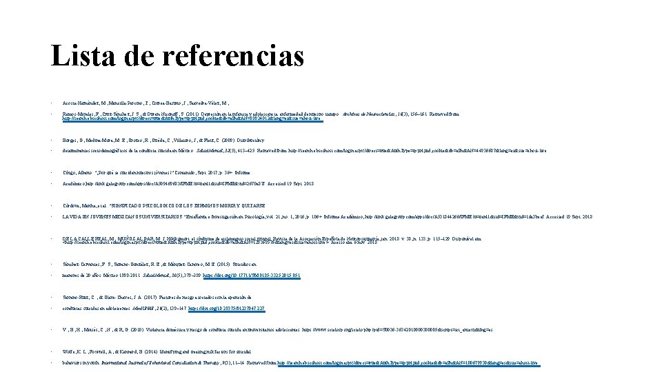 Lista de referencias • Acosta-Hernández, M. , Mancilla-Percino, T. , Correa-Basurto, J. , Saavedra-Vélez,
