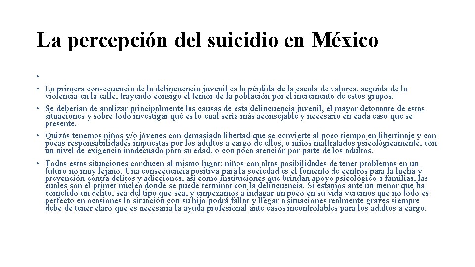 La percepción del suicidio en México • • La primera consecuencia de la delincuencia