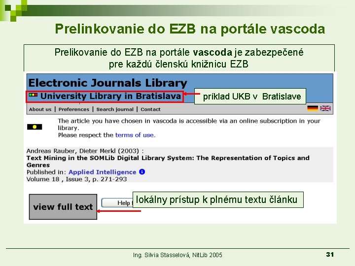 Prelinkovanie do EZB na portále vascoda Prelikovanie do EZB na portále vascoda je zabezpečené