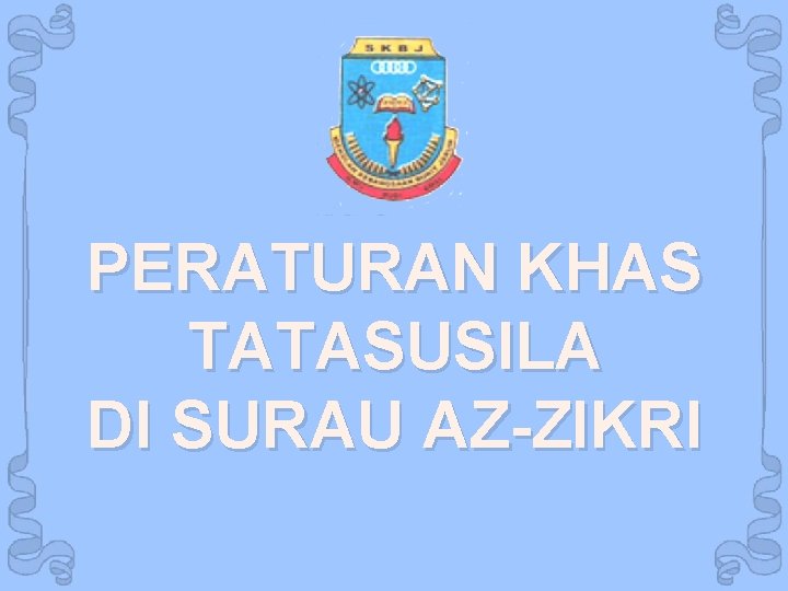 PERATURAN KHAS TATASUSILA DI SURAU AZ-ZIKRI 