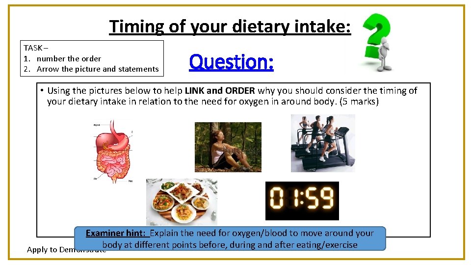 Timing of your dietary intake: TASK – 1. number the order 2. Arrow the