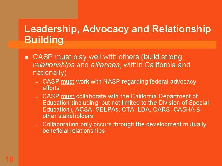 Leadership, Advocacy and Relationship Building l CASP must play well with others (build strong