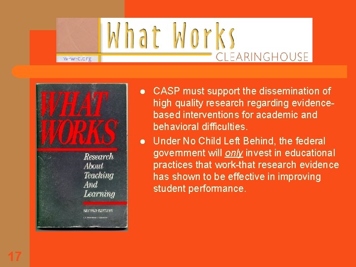 l l 17 CASP must support the dissemination of high quality research regarding evidencebased