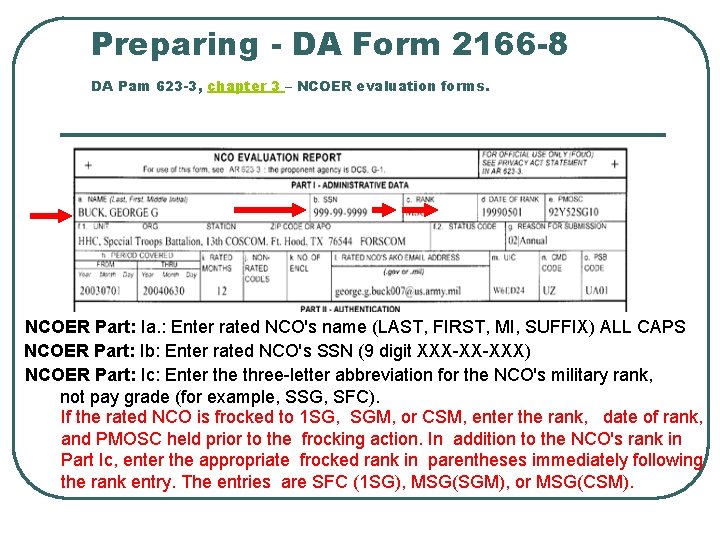 Preparing - DA Form 2166 -8 DA Pam 623 -3, chapter 3 – NCOER