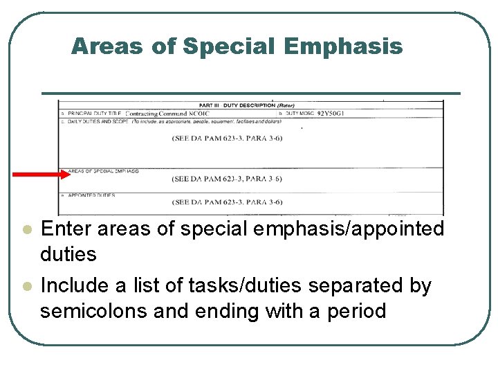 Areas of Special Emphasis l l Enter areas of special emphasis/appointed duties Include a