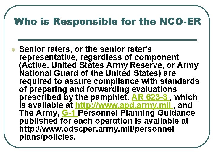 Who is Responsible for the NCO-ER l Senior raters, or the senior rater's representative,