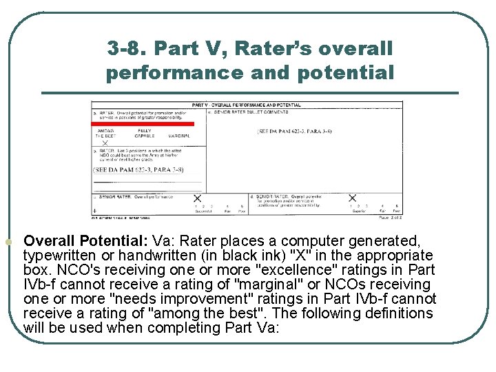 3 -8. Part V, Rater’s overall performance and potential l Overall Potential: Va: Rater