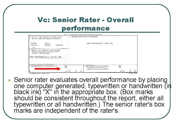 Vc: Senior Rater - Overall performance l Senior rater evaluates overall performance by placing