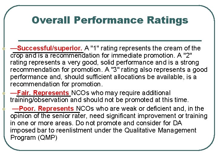 Overall Performance Ratings l l l —Successful/superior. A "1" rating represents the cream of