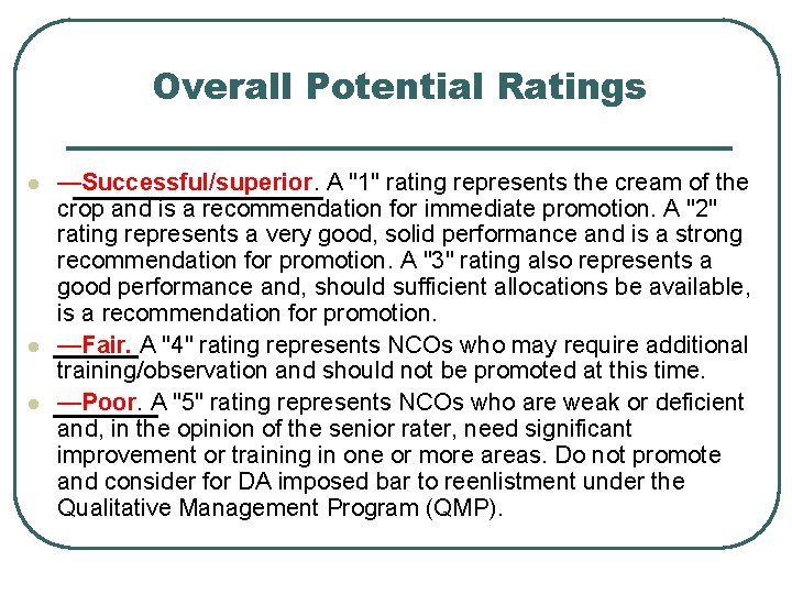 Overall Potential Ratings l l l —Successful/superior. A "1" rating represents the cream of